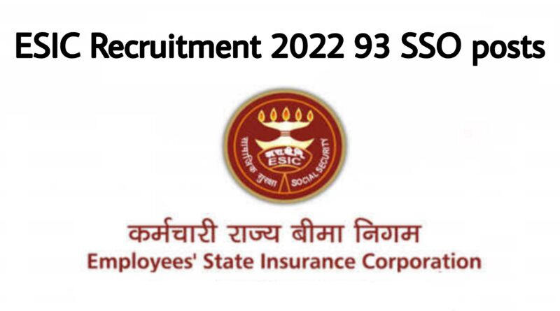 ESIC-Recruitment-2022-93-SSO-Posts