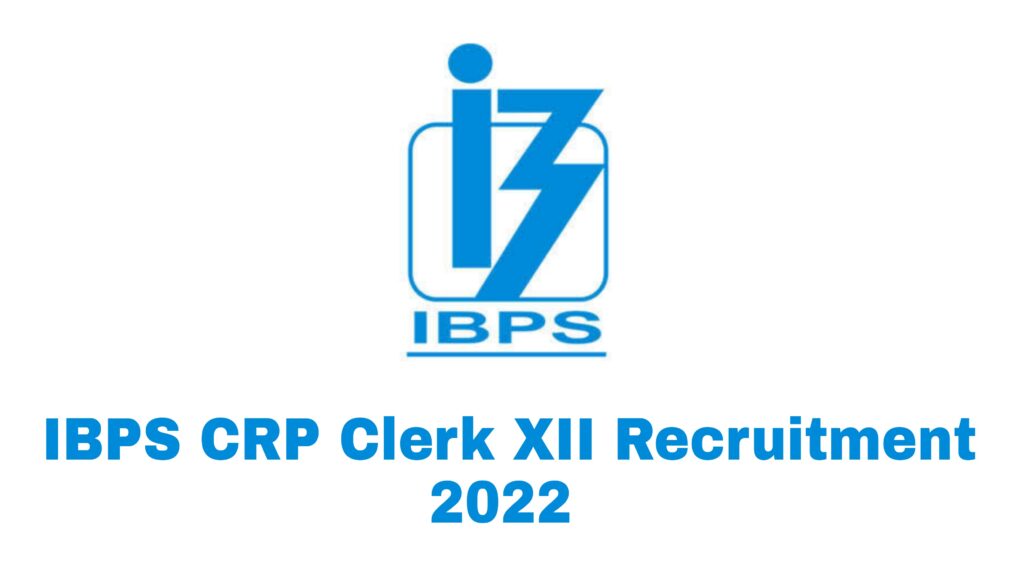 IBPS CRP Clerk XII Recruitment 2022